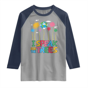 Funny Earth Day I Speak For The Trees Raglan Shirt Hippie Trees TS11 Sport Gray Navy Print Your Wear