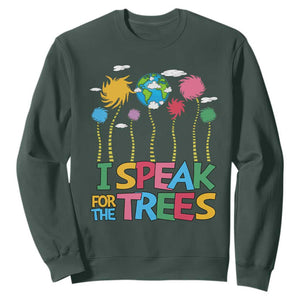 Funny Earth Day I Speak For The Trees Sweatshirt Hippie Trees TS11 Dark Forest Green Print Your Wear