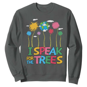 Funny Earth Day I Speak For The Trees Sweatshirt Hippie Trees TS11 Dark Heather Print Your Wear