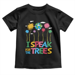Funny Earth Day I Speak For The Trees Toddler T Shirt Hippie Trees TS11 Black Print Your Wear