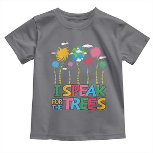Funny Earth Day I Speak For The Trees Toddler T Shirt Hippie Trees TS11 Charcoal Print Your Wear