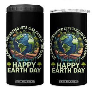 Happy Earth Day 4 in 1 Can Cooler Tumbler We Are All Connected Let's Take Care Of The Earth TS11 One Size: 16 oz Black Print Your Wear