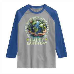 Happy Earth Day Raglan Shirt We Are All Connected Let's Take Care Of The Earth TS11 Sport Gray Royal Print Your Wear
