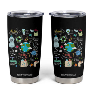 Earth Day Ecological sustainability Environment Protection Tumbler Cup TS11 Black Print Your Wear
