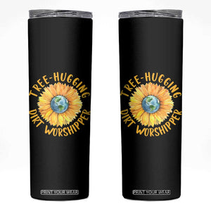 Earth Day Tree Hugging Dirt Worshipper Skinny Tumbler Earth Sunflower TS11 Black Print Your Wear
