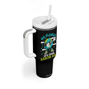 Funny Go Planet It's Your Earth Day Tumbler With Handle Dabbing Earth Flower TS11 Print Your Wear