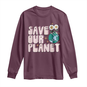 Earth Day Save Our Planet Long Sleeve Shirt Cute Retro Groove Flower TS11 Maroon Print Your Wear