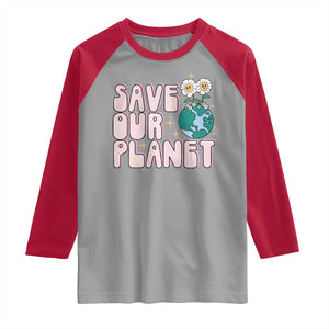 Earth Day Save Our Planet Raglan Shirt Cute Retro Groove Flower TS11 Sport Gray Red Print Your Wear