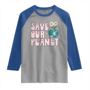 Earth Day Save Our Planet Raglan Shirt Cute Retro Groove Flower TS11 Sport Gray Royal Print Your Wear