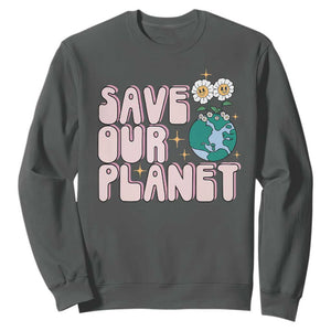 Earth Day Save Our Planet Sweatshirt Cute Retro Groove Flower TS11 Dark Heather Print Your Wear