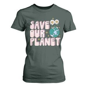 Earth Day Save Our Planet T Shirt For Women Cute Retro Groove Flower TS11 Dark Forest Green Print Your Wear