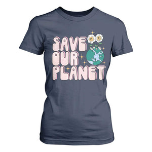 Earth Day Save Our Planet T Shirt For Women Cute Retro Groove Flower TS11 Navy Print Your Wear