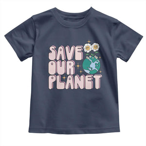 Earth Day Save Our Planet Toddler T Shirt Cute Retro Groove Flower TS11 Navy Print Your Wear