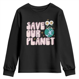 Earth Day Save Our Planet Youth Sweatshirt Cute Retro Groove Flower TS11 Black Print Your Wear
