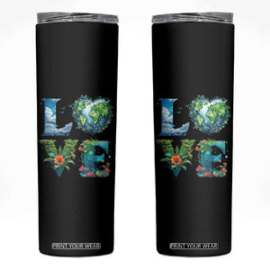 LOVE Planet Nature Anniversary Earth Day Skinny Tumbler TS11 Black Print Your Wear