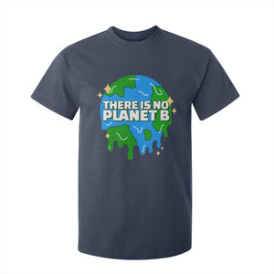 Funny Earth Day There Is No Planet B T Shirt For Kid TS11 Navy Print Your Wear
