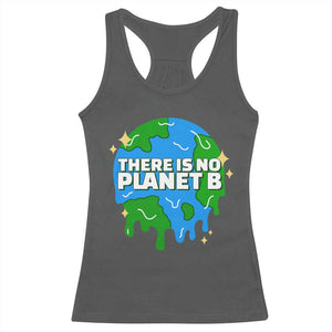 Funny Earth Day There Is No Planet B Racerback Tank Top TS11 Dark Heather Print Your Wear
