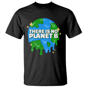 Funny Earth Day There Is No Planet B T Shirt TS11 Black Print Your Wear