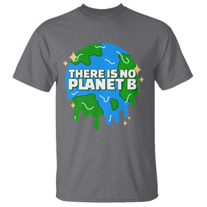 Funny Earth Day There Is No Planet B T Shirt TS11 Charcoal Print Your Wear