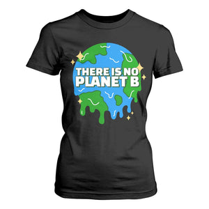 Funny Earth Day There Is No Planet B T Shirt For Women TS11 Black Print Your Wear