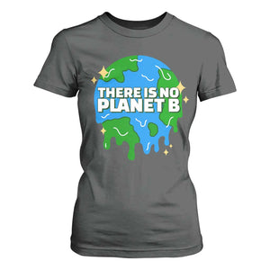 Funny Earth Day There Is No Planet B T Shirt For Women TS11 Dark Heather Print Your Wear