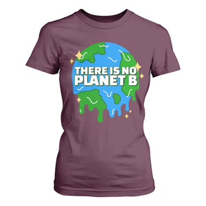 Funny Earth Day There Is No Planet B T Shirt For Women TS11 Maroon Print Your Wear