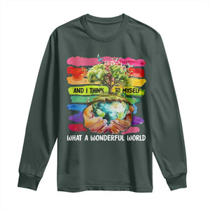 And I Think To Myself What A Wonderful World Earth Day Long Sleeve Shirt TS11 Dark Forest Green Print Your Wear