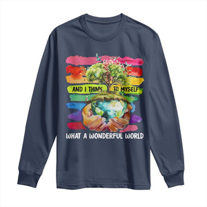 And I Think To Myself What A Wonderful World Earth Day Long Sleeve Shirt TS11 Navy Print Your Wear
