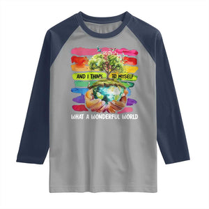 And I Think To Myself What A Wonderful World Earth Day Raglan Shirt TS11 Sport Gray Navy Print Your Wear