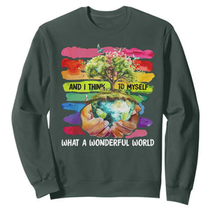 And I Think To Myself What A Wonderful World Earth Day Sweatshirt TS11 Dark Forest Green Print Your Wear