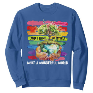 And I Think To Myself What A Wonderful World Earth Day Sweatshirt TS11 Royal Blue Print Your Wear