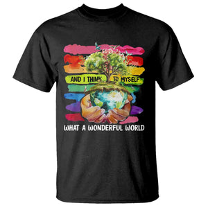 And I Think To Myself What A Wonderful World Earth Day T Shirt TS11 Black Print Your Wear