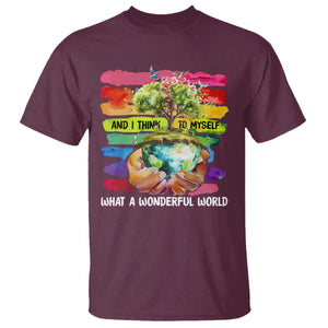 And I Think To Myself What A Wonderful World Earth Day T Shirt TS11 Maroon Print Your Wear