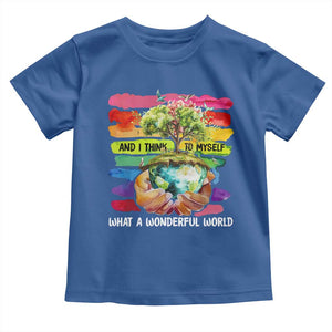 And I Think To Myself What A Wonderful World Earth Day Toddler T Shirt TS11 Royal Blue Print Your Wear
