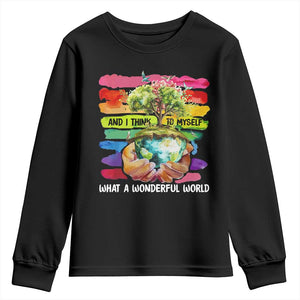 And I Think To Myself What A Wonderful World Earth Day Youth Sweatshirt TS11 Black Print Your Wear