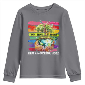 And I Think To Myself What A Wonderful World Earth Day Youth Sweatshirt TS11 Charcoal Print Your Wear