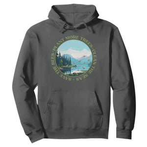 Earth Day Hoodie Save The Bees Plant More Trees Clean The Seas TS11 Dark Heather Print Your Wear