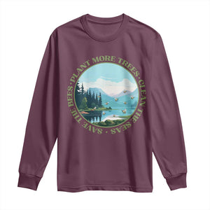 Earth Day Long Sleeve Shirt Save The Bees Plant More Trees Clean The Seas TS11 Maroon Print Your Wear