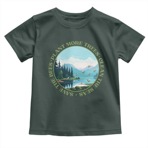 Earth Day Toddler T Shirt Save The Bees Plant More Trees Clean The Seas TS11 Dark Forest Green Print Your Wear