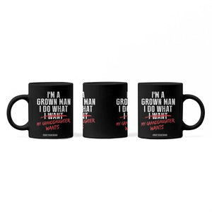 Girl Grandpa Coffee Mug Funny I Am A Grown Man I Do What My Granddaughter Wants TS11 Print Your Wear