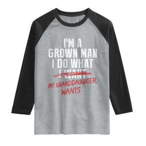 Girl Grandpa Raglan Shirt Funny I Am A Grown Man I Do What My Granddaughter Wants TS11 Heather Gray Black Print Your Wear