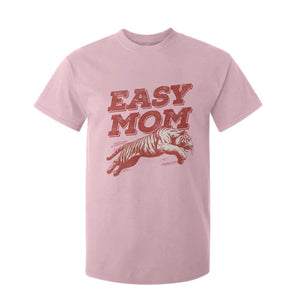 Easy Tiger Mom T Shirt For Kid Vintage Boho Distressed Aesthetic Mother's Day Gifts TS11 Light Pink Print Your Wear