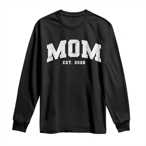 Mom Est 2026 Long Sleeve Shirt Promoted To Mommy Mother's Day TS11 Black Print Your Wear
