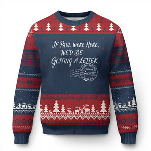 If Paul Were Here We'd Be Getting A Letter Ugly Christmas Sweater Christian Humor TS11 Navy Red Print Your Wear
