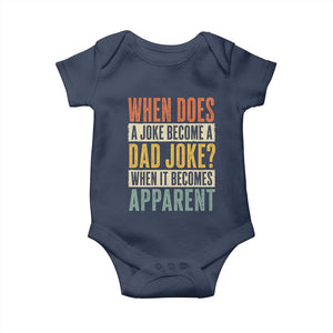 Dad Joke Puns Baby Onesie When Does A Joke Become A Dad Joke When It Becomes Apparent TS11 Navy Print Your Wear