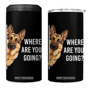Where are You Going Funny German Shepherd Dog 4 in 1 Can Cooler Tumbler TS11 One Size: 16 oz Black Print Your Wear