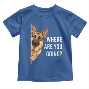 Where are You Going Funny German Shepherd Dog Toddler T Shirt TS11 Royal Blue Print Your Wear
