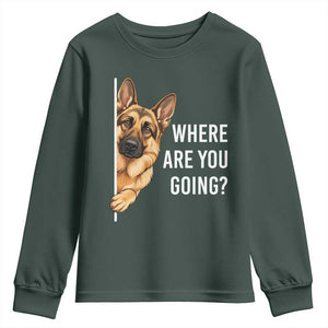 Where are You Going Funny German Shepherd Dog Youth Sweatshirt TS11 Dark Forest Green Print Your Wear