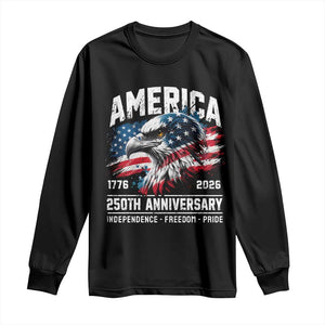 America 250th Anniversary Long Sleeve Shirt USA Patriotic Eagle 1776 2026 Independence Freedom Pride TS11 Black Print Your Wear