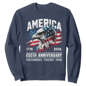 America 250th Anniversary Sweatshirt USA Patriotic Eagle 1776 2026 Independence Freedom Pride TS11 Navy Print Your Wear